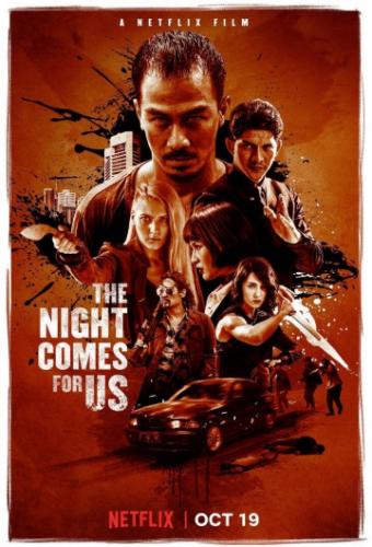     / The Night Comes for Us (2018)